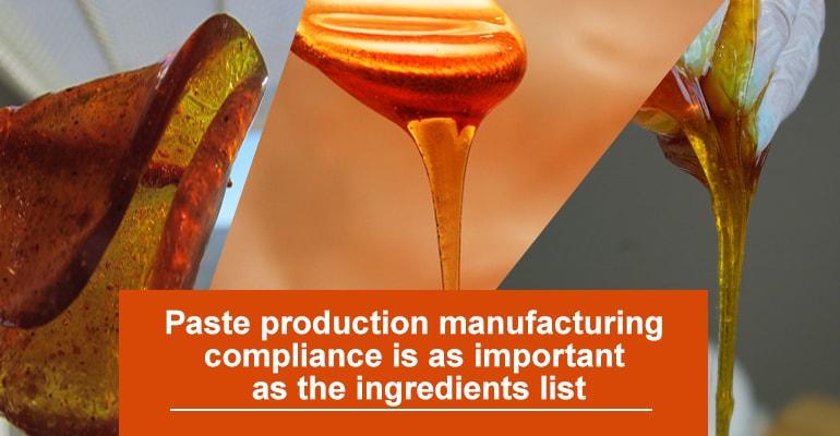 Paste production manufacturing compliance is as important as the ingredients list